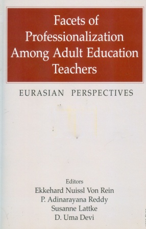 Facets of Professionalization Among Adult Education Teachers Eurasian Perspective