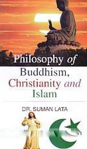 Philosophy of Buddhism, Christianity and Islam