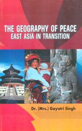 The Geography of Peace: East Asia in Transition