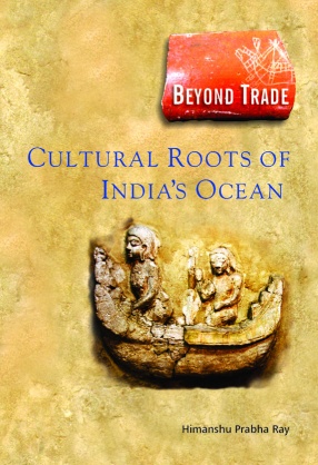 Beyond Trade: Cultural Roots of India's Ocean 