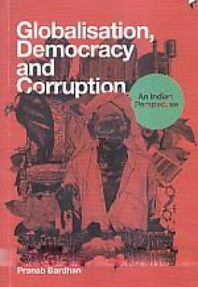 Globalisation, Democracy and Corruption: An Indian Perspective