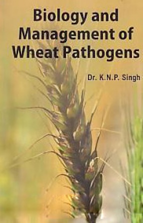 Biology and Management of Wheat Pathogens