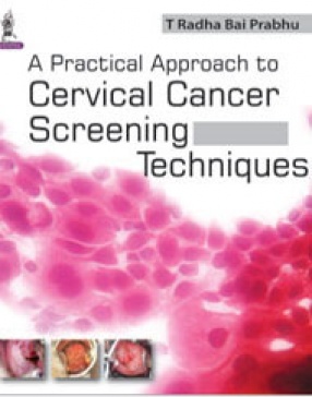 A Practical Approach to Cervical Cancer Screening Techniques