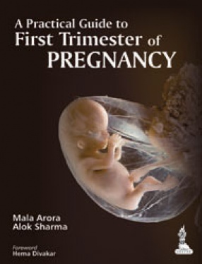 A Practical Guide to First Trimester of Pregnancy 
