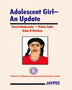 Adolescent Girl: An Update 