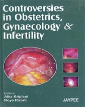 Controversies in Obstetrics, Gynaecology and Infertility