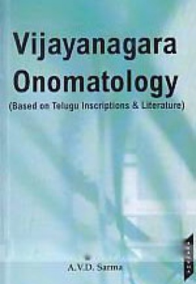 Vijayanagara Onomatology: Based on Telugu Inscriptions & Literature