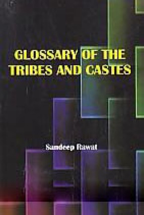 Glossary of the Tribes and Castes