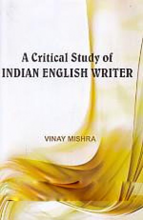 A Critical Study of Indian English Writer