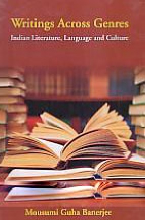 Writings Across Genres: Indian Literature, Language and Culture