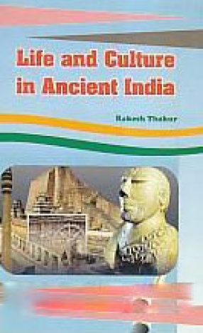 Life and Culture in Ancient India