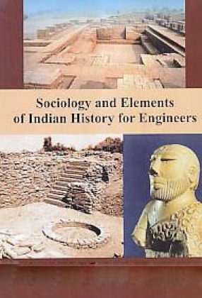 Sociology and Elements of Indian History for Engineers
