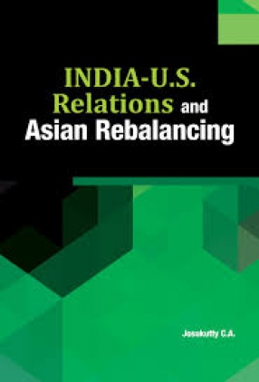 India-U.S. Relations and Asian Rebalancing