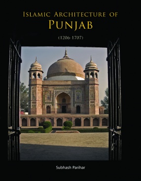 Islamic Architecture of Punjab (1206-1707)