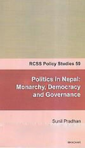 Politics in Nepal: Monarchy, Democracy and Governance