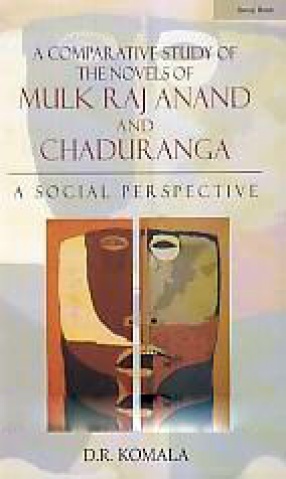 A Comparative Study of the Novels of Mulk Raj Anand and Chaduranga: A Social Perspective