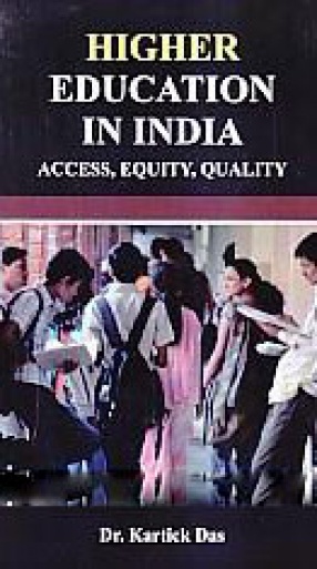 Higher Education in India: Access, Equity, Quality
