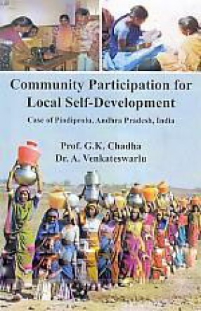 Community Participation for Local Self-Dvelopment: Case of Pindiprolu, Andhra Pradesh, India