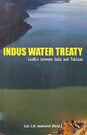 Indus Water Treaty: Conflict Between India and Pakistan