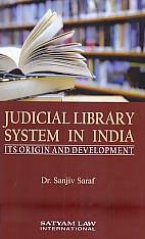 Judicial Library System in India: Its Origin and Development 