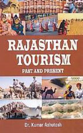 Rajasthan Tourism: Past and Present