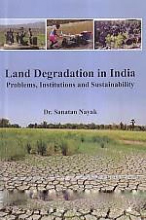 Land Degradation in India: Problems, Institutions and Sustainability