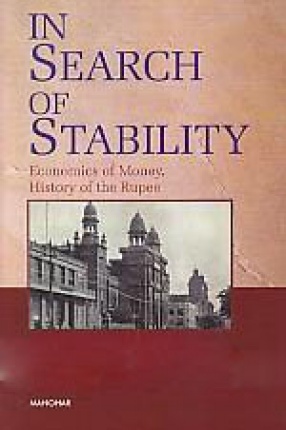 In Search of Stability: Economics of Money, History of the Rupee