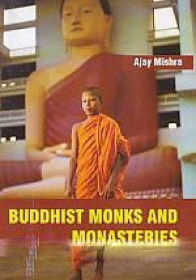 Buddhist Monks and Monasteries