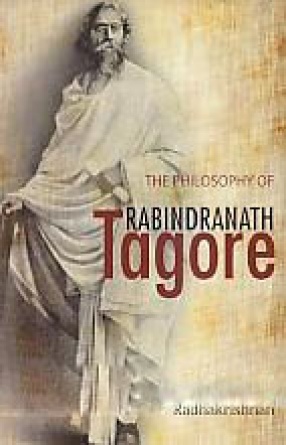 The Philosophy of Rabindranath Tagore