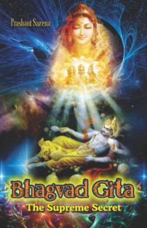 Bhagvad Gita: The Supreme Secret