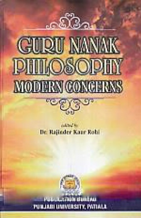 Guru Nanak Philosophy: Modern Concerns 