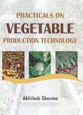 Practicals on Vegetable Production Technology