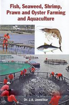 Fish, Seaweed, Shrimp, Prawn and Oyster Farming and Aquaculture
