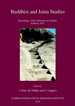 Buddhist and Jaina Studies: Proceedings of the Conference in Lumbini, February 2013