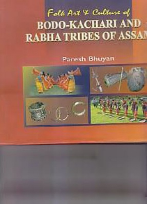 Folk Art & Culture of Bodo-Kachari and Rabha Tribes of Assam