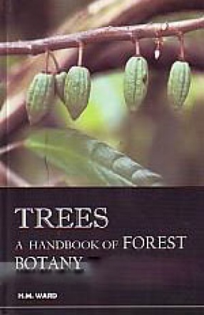 Trees: A Handbook of Forest-Botany