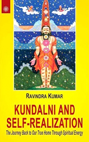Kundalini and Self-Realization: The Journey Back to Our True Home Through Spiritual Energy