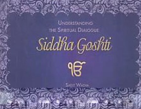 Understanding the Spiritual Dialogues: Siddha Goshti