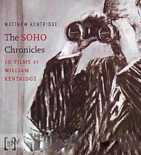 The Soho Chronicles: 10 Films by William Kentridge