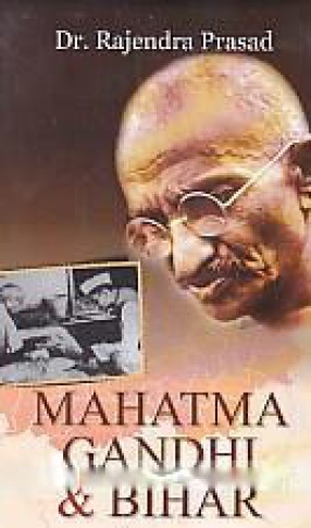 Mahatma Gandhi and Bihar