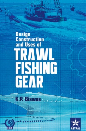 Design, Construction and Uses of Trawl Fishing Gear