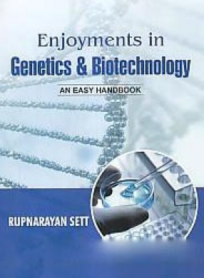 Enjoyments in Genetics and Biotechnology: An Easy Handbook