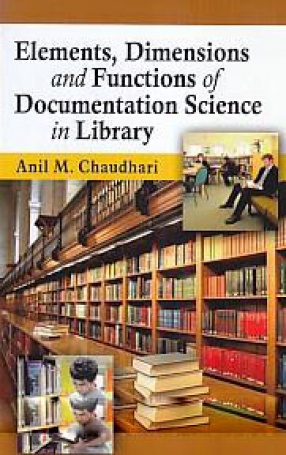 Elements, Dimensions and Functions of Documentation Science in Library