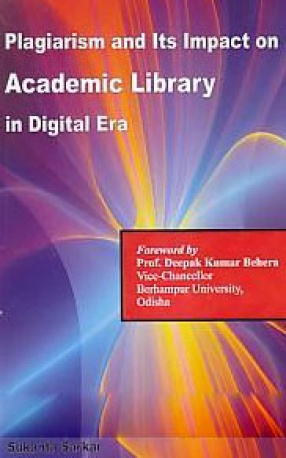 Plagiarism and Its Impact on Academic Library in Digital Era