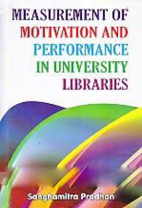 Measurement of Motivation & Performance in University Libraries