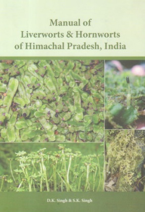 A Manual of Liverworts and Hornworts of Himachal Pradesh, India