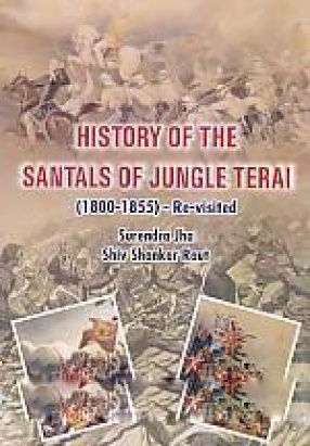 History of the Santals of Jungle Terai (1800-1855): Re-visited