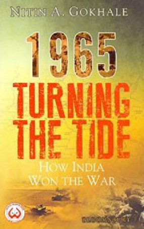 1965 Turning the Tide: How India Won the War