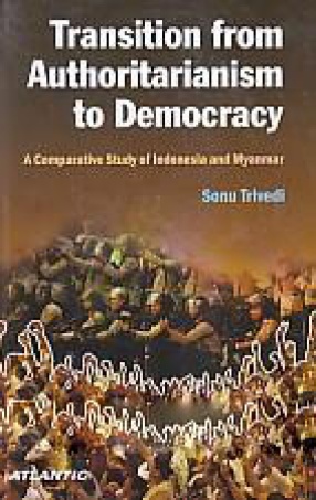 Transition from Authoritarianism to Democracy: A Comparative Study of Indonesia and Myanmar