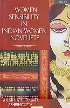 Women Sensibility in Indian Women Novelists